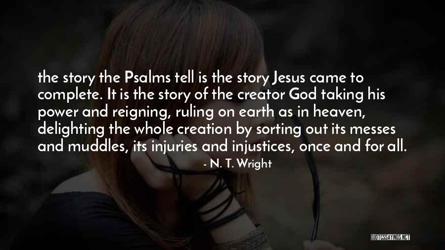 Tell The Whole Story Quotes By N. T. Wright Tell The Whole Story Quotes By N. T. Wright