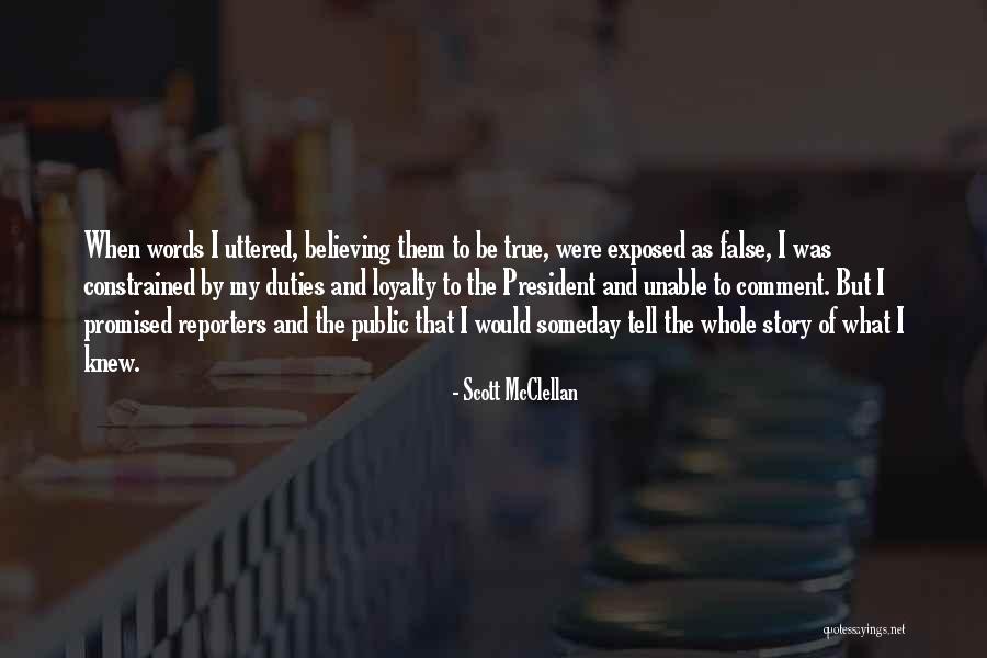 Tell The Whole Story Quotes By Scott McClellan Tell The Whole Story Quotes By Scott McClellan