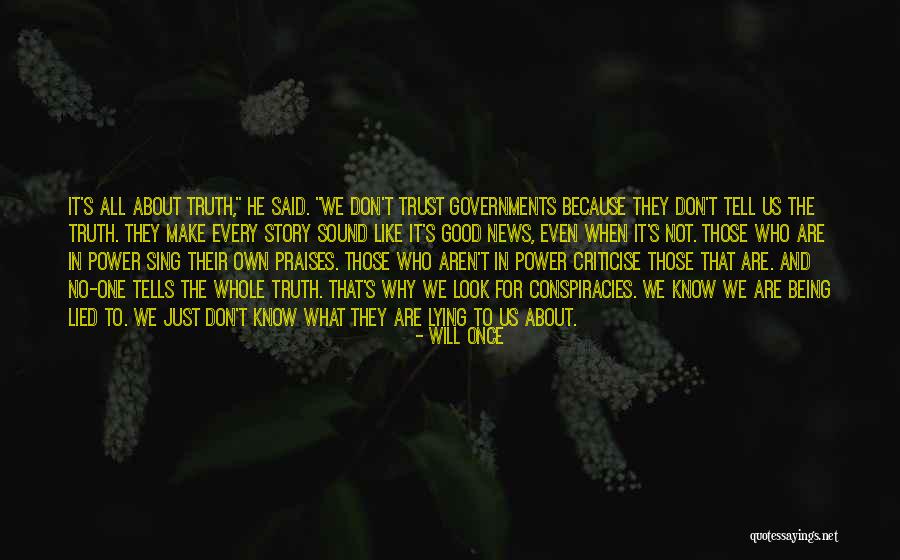 Tell The Whole Story Quotes By Will Once Tell The Whole Story Quotes By Will Once