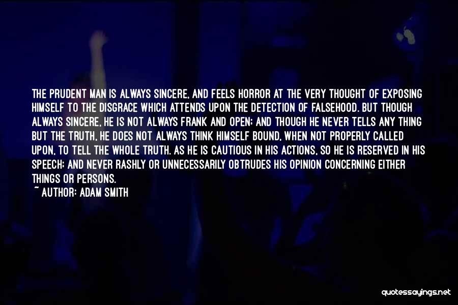 Tell The Whole Truth Quotes By Adam Smith