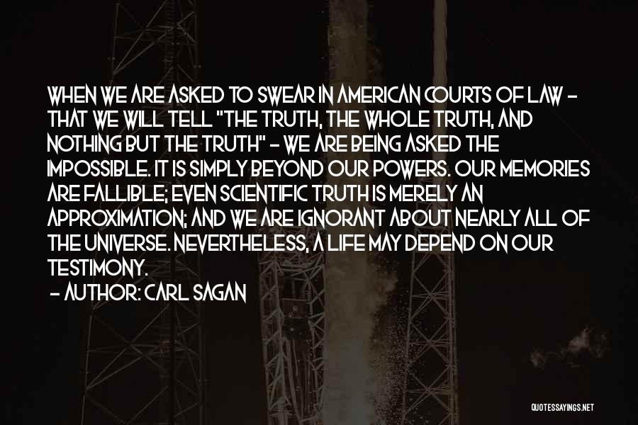 Tell The Whole Truth Quotes By Carl Sagan