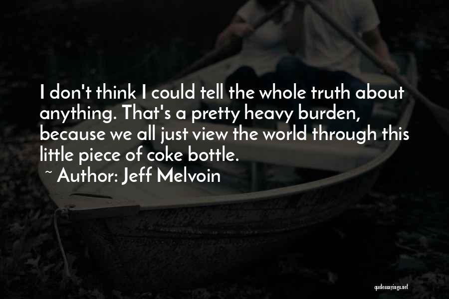 Tell The Whole Truth Quotes By Jeff Melvoin