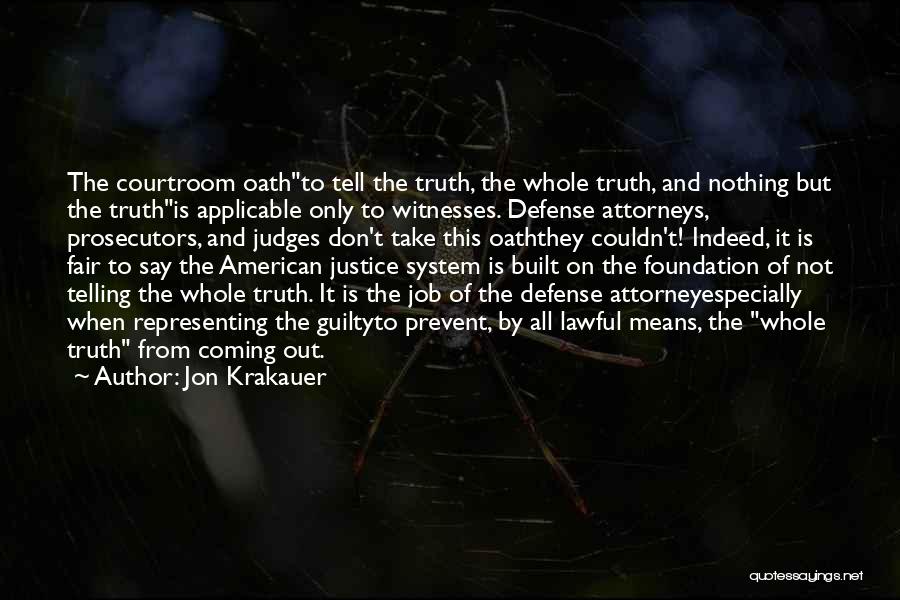 Tell The Whole Truth Quotes By Jon Krakauer
