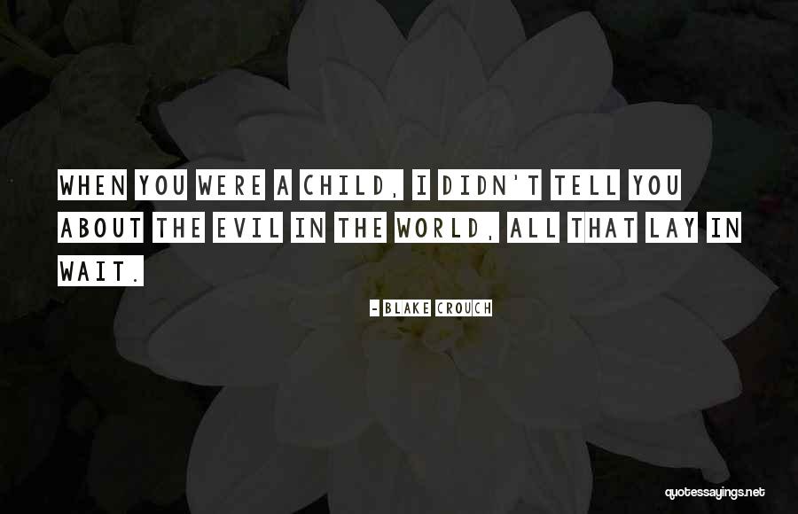 Tell The World Quotes By Blake Crouch Tell The World Quotes By Blake Crouch