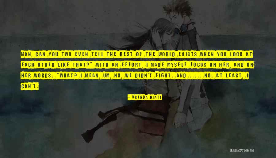 Tell The World Quotes By Brenda Hiatt Tell The World Quotes By Brenda Hiatt