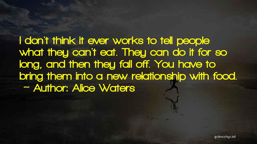 Tell Them Off Quotes By Alice Waters