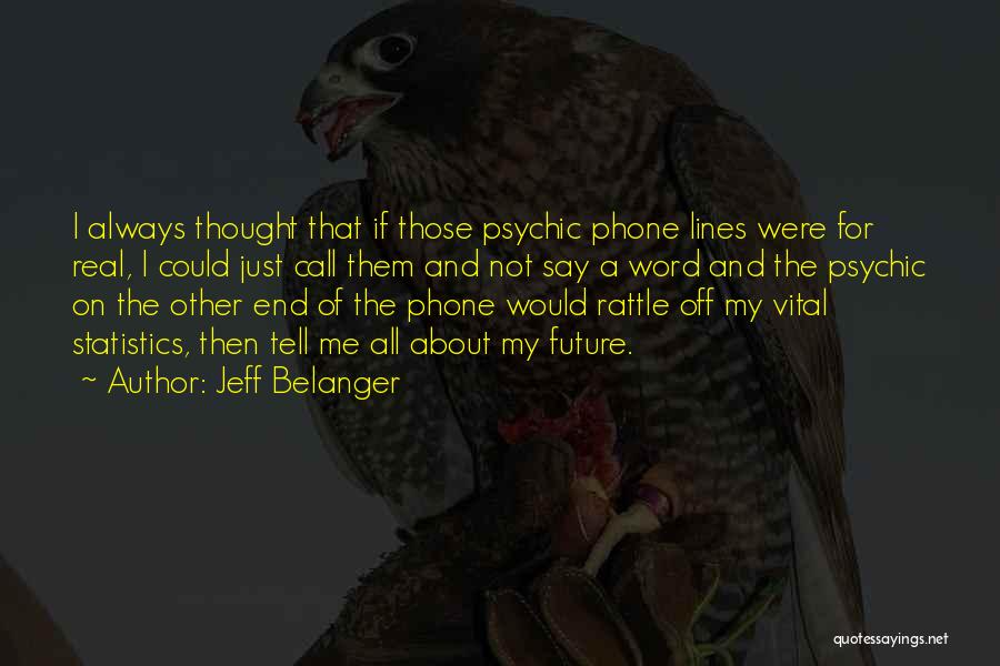 Tell Them Off Quotes By Jeff Belanger