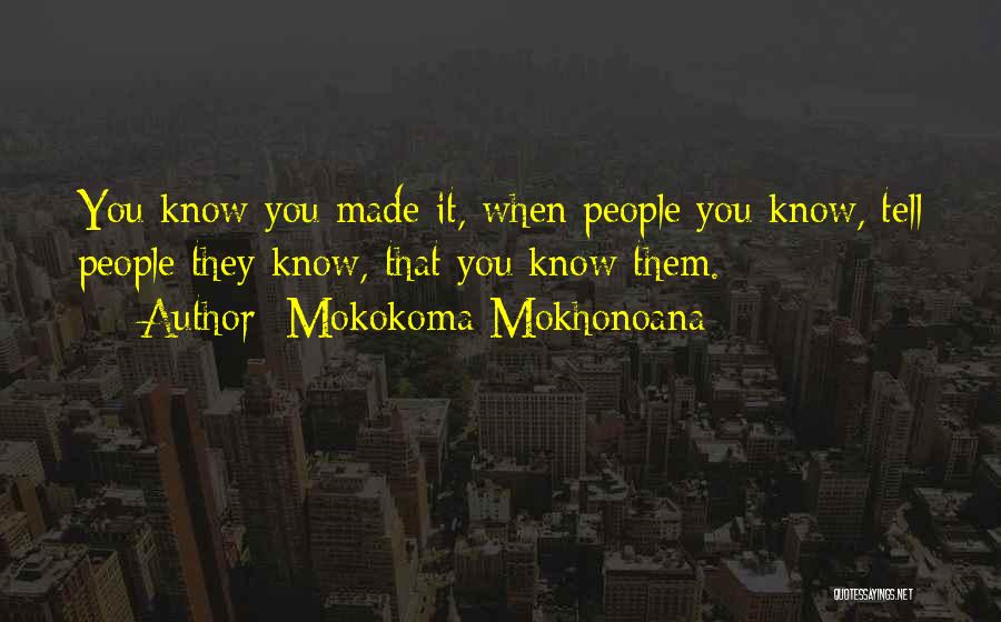 Tell Them Off Quotes By Mokokoma Mokhonoana