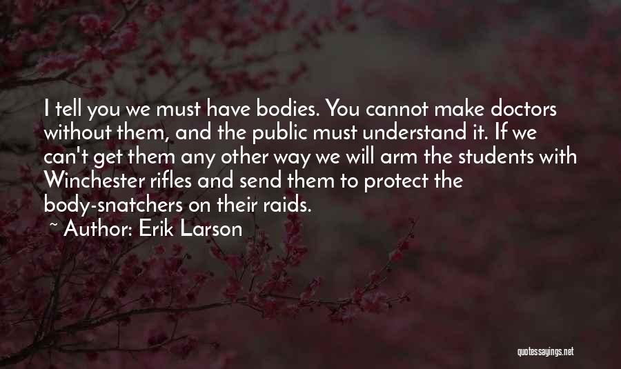Tell Them Quotes By Erik Larson