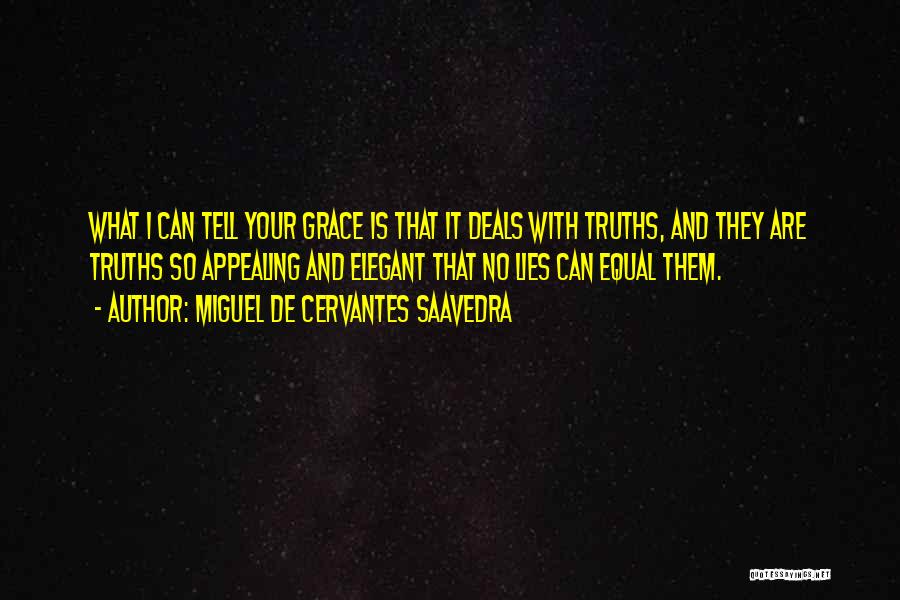 Tell Them Quotes By Miguel De Cervantes Saavedra
