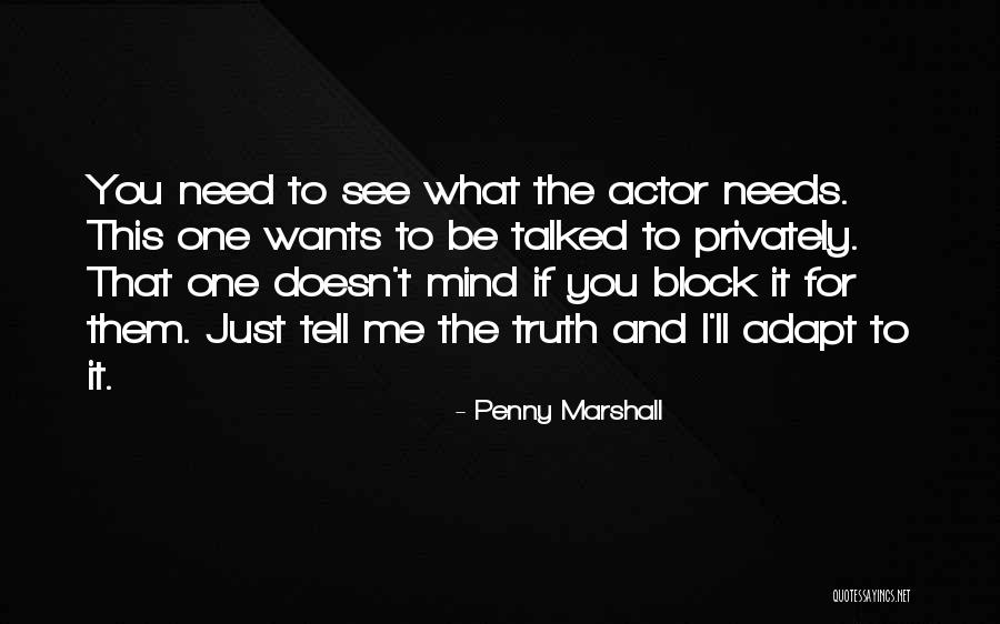 Tell Them The Truth Quotes By Penny Marshall Tell Them The Truth Quotes By Penny Marshall
