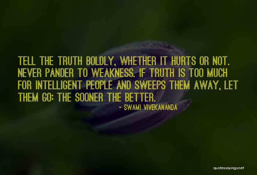 Tell Them The Truth Quotes By Swami Vivekananda Tell Them The Truth Quotes By Swami Vivekananda