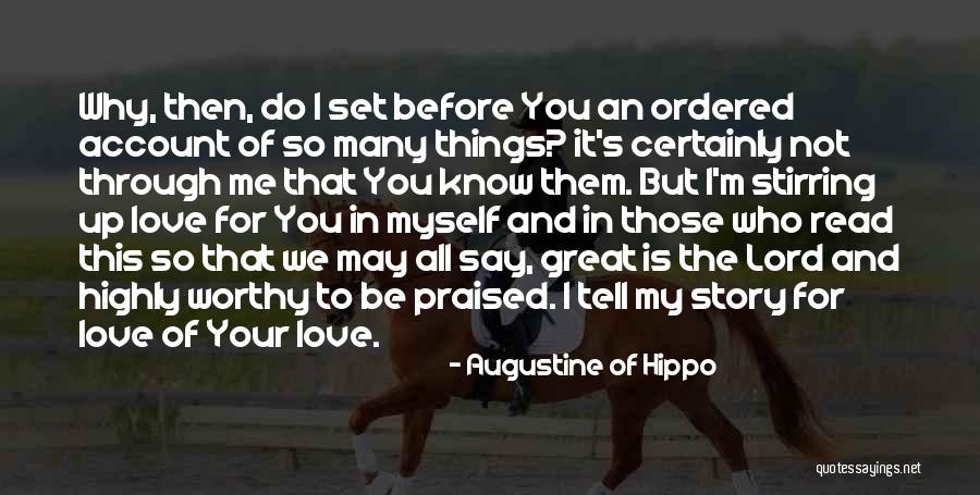 Tell Those You Love Quotes By Augustine Of Hippo Tell Those You Love Quotes By Augustine Of Hippo