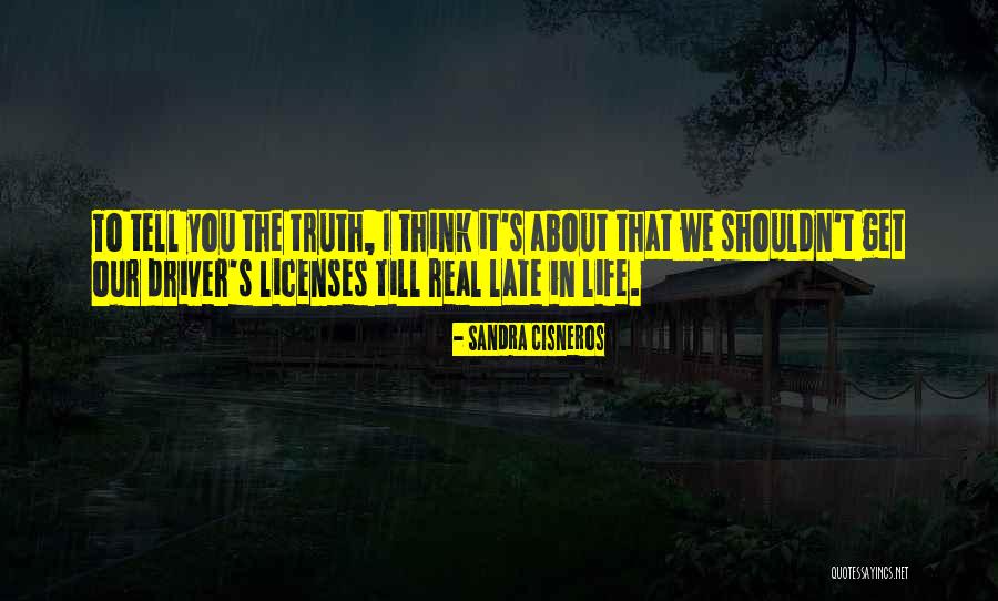 Tell Truth Quotes By Sandra Cisneros Tell Truth Quotes By Sandra Cisneros