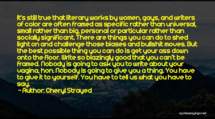 Tell Us About Yourself Quotes By Cheryl Strayed