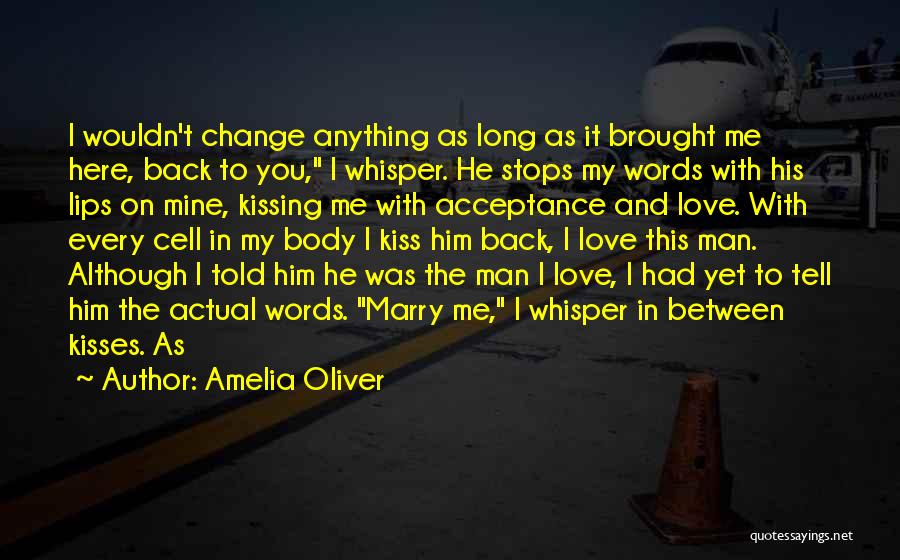 Tell You Love You Quotes By Amelia Oliver