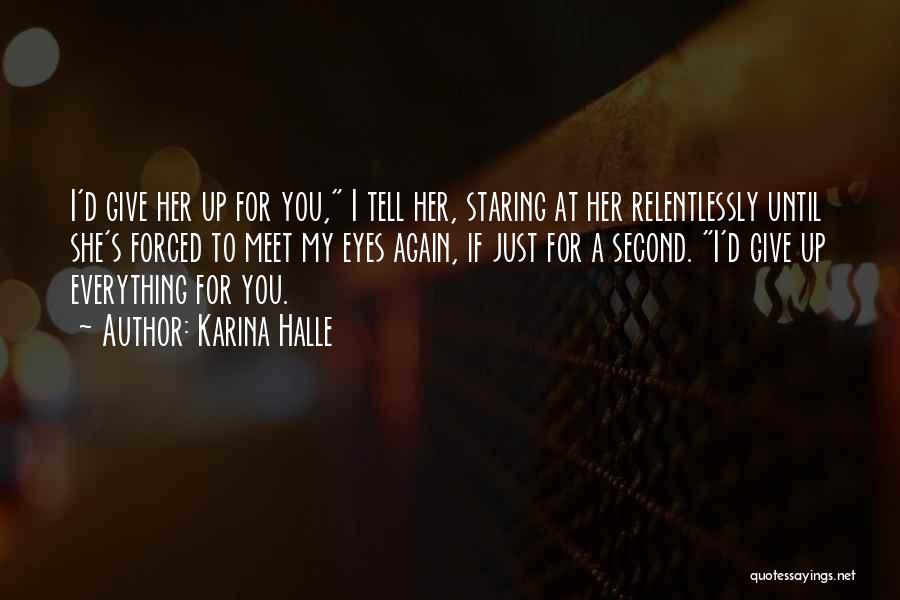 Tell You Quotes By Karina Halle