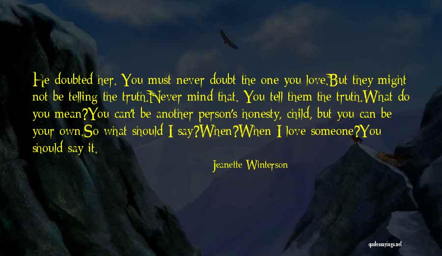 Tell Your Child You Love Them Quotes By Jeanette Winterson