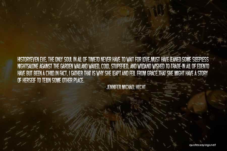 Tell Your Child You Love Them Quotes By Jennifer Michael Hecht Tell Your Child You Love Them Quotes By Jennifer Michael Hecht