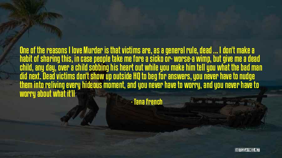 Tell Your Child You Love Them Quotes By Tana French Tell Your Child You Love Them Quotes By Tana French