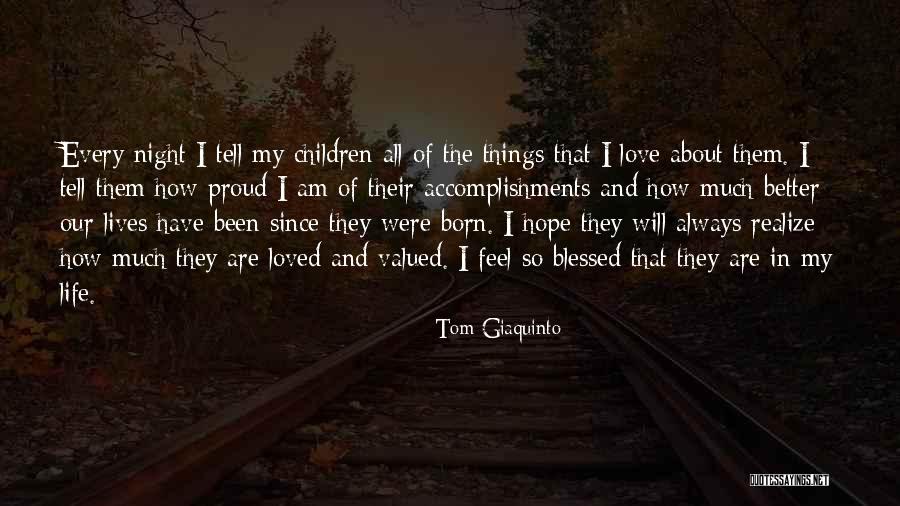 Tell Your Child You Love Them Quotes By Tom Giaquinto