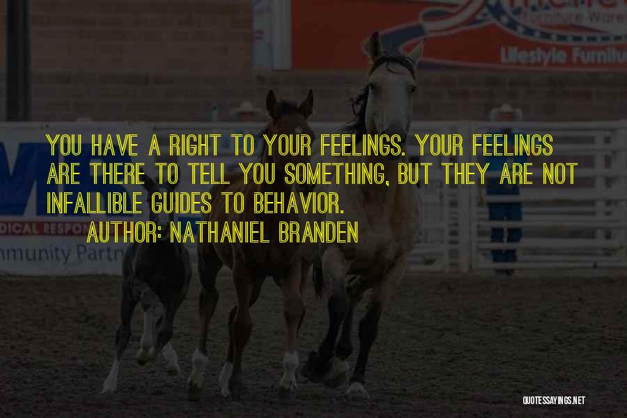 Tell Your Feelings Quotes By Nathaniel Branden