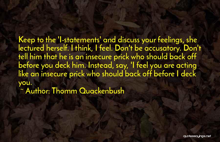 Tell Your Feelings Quotes By Thomm Quackenbush