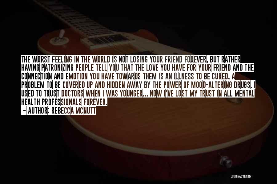 Tell Your Friend You Love Them Quotes By Rebecca McNutt Tell Your Friend You Love Them Quotes By Rebecca McNutt