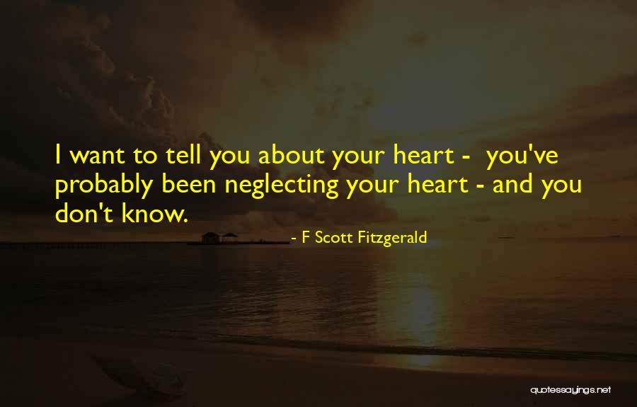 Tell Your Heart Quotes By F Scott Fitzgerald Tell Your Heart Quotes By F Scott Fitzgerald