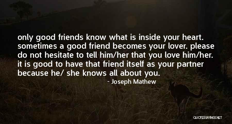 Tell Your Heart Quotes By Joseph Mathew Tell Your Heart Quotes By Joseph Mathew