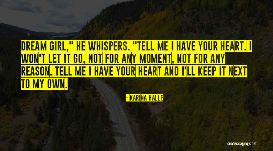 Tell Your Heart Quotes By Karina Halle Tell Your Heart Quotes By Karina Halle