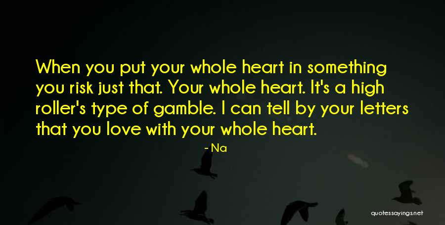 Tell Your Heart Quotes By Na Tell Your Heart Quotes By Na