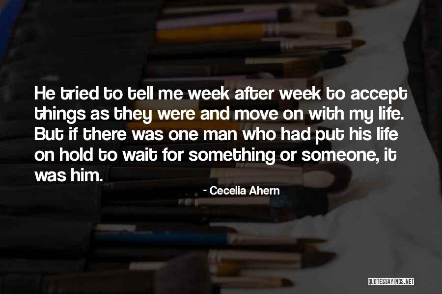 Tell Your Man You Love Him Quotes By Cecelia Ahern