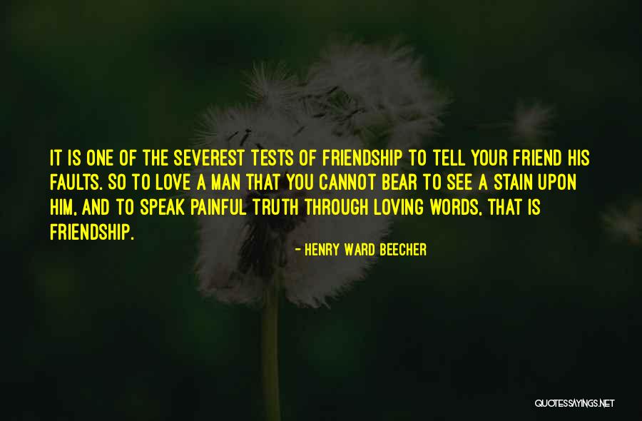 Tell Your Man You Love Him Quotes By Henry Ward Beecher