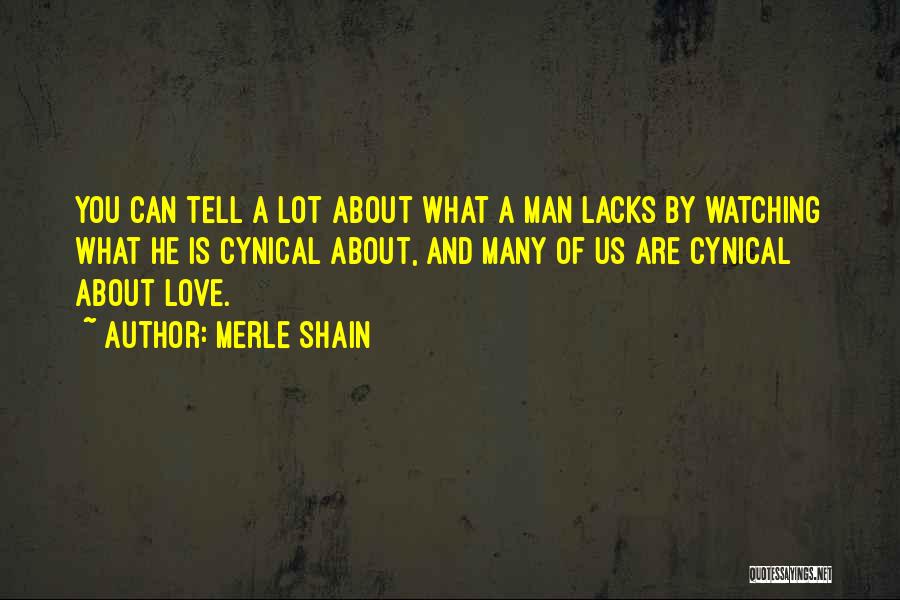 Tell Your Man You Love Him Quotes By Merle Shain