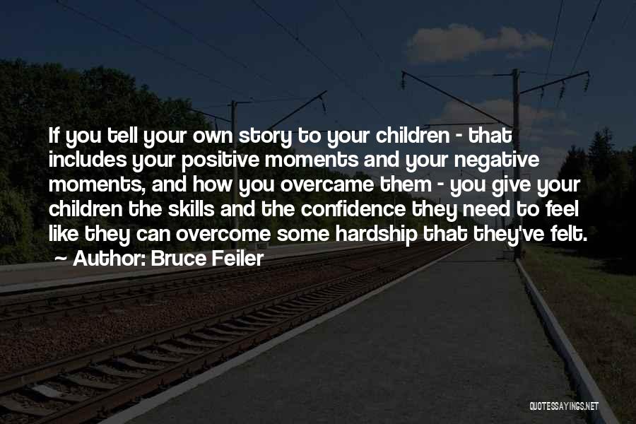 Tell Your Own Story Quotes By Bruce Feiler