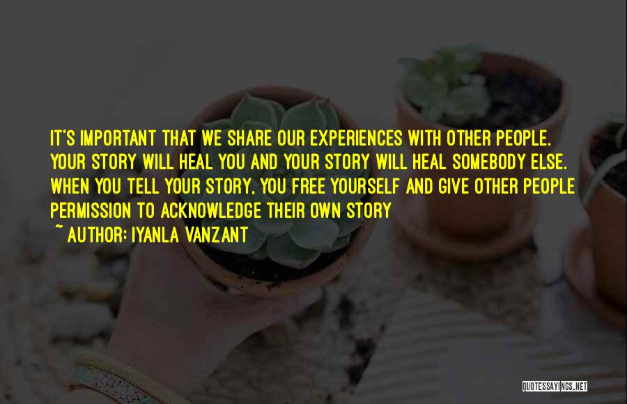 Tell Your Own Story Quotes By Iyanla Vanzant