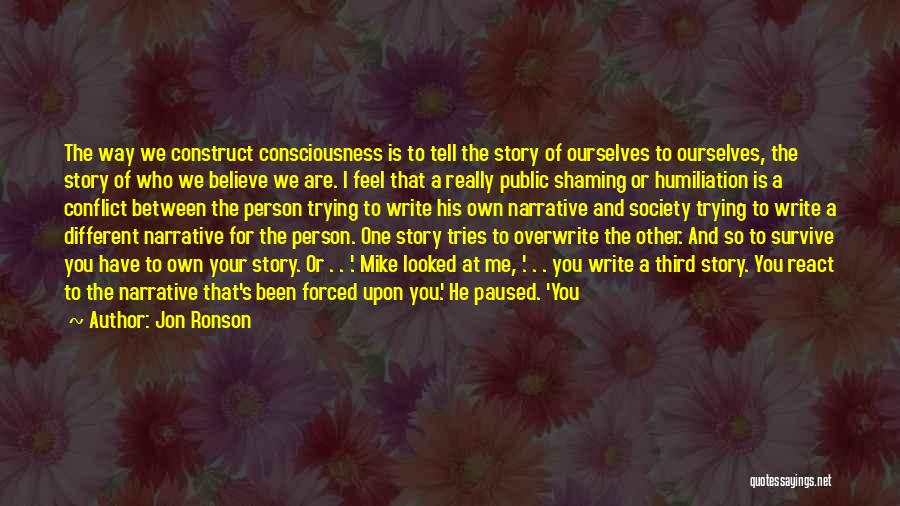 Tell Your Own Story Quotes By Jon Ronson