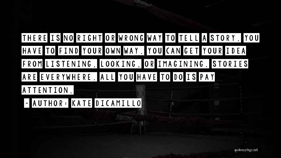 Tell Your Own Story Quotes By Kate DiCamillo