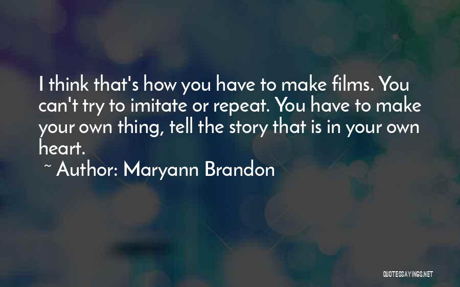 Tell Your Own Story Quotes By Maryann Brandon