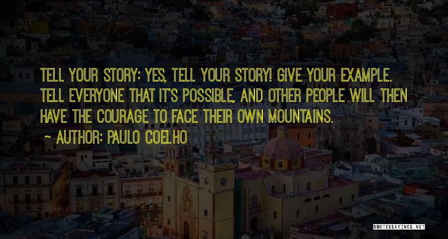 Tell Your Own Story Quotes By Paulo Coelho