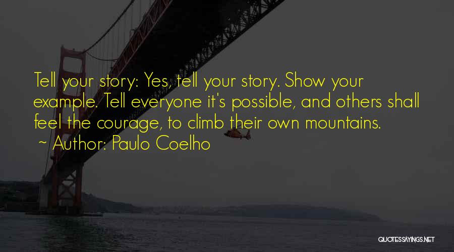 Tell Your Own Story Quotes By Paulo Coelho