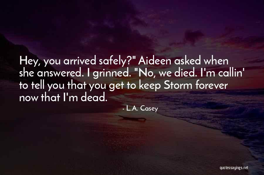 Tell Your Storm Quotes By L.A. Casey Tell Your Storm Quotes By L.A. Casey