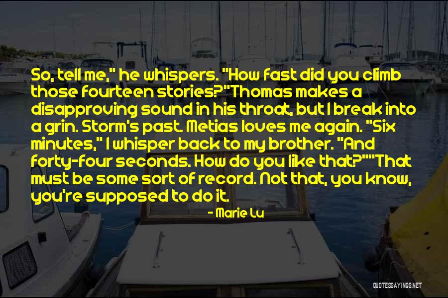 Tell Your Storm Quotes By Marie Lu Tell Your Storm Quotes By Marie Lu