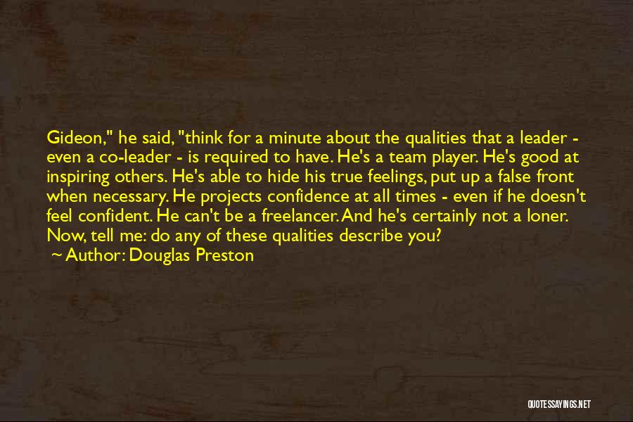 Tell Your True Feelings Quotes By Douglas Preston