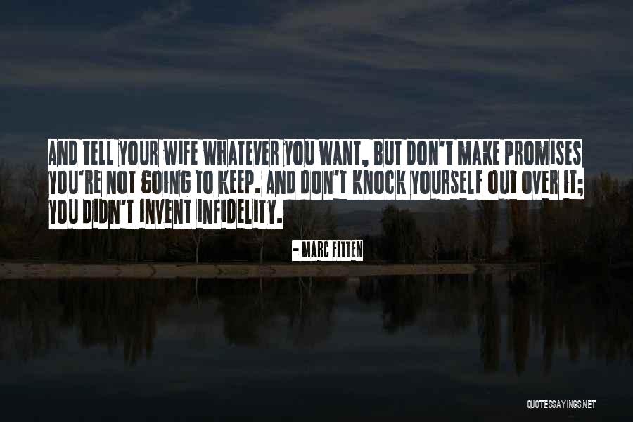 Tell Your Wife Quotes By Marc Fitten Tell Your Wife Quotes By Marc Fitten