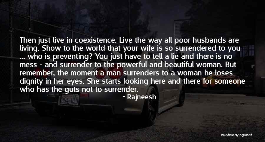 Tell Your Wife She Is Beautiful Quotes By Rajneesh