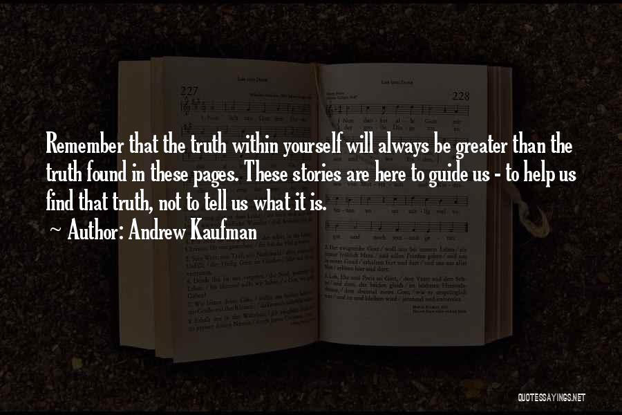 Tell Yourself The Truth Quotes By Andrew Kaufman
