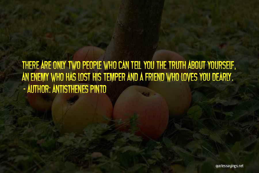 Tell Yourself The Truth Quotes By Antisthenes Pinto