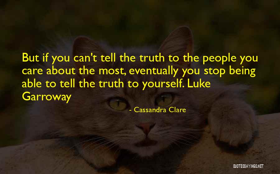 Tell Yourself The Truth Quotes By Cassandra Clare